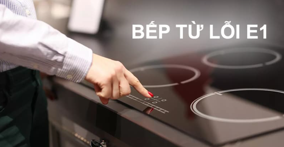 Sửa Lỗi E1 Bếp Từ Tại Hải Phòng