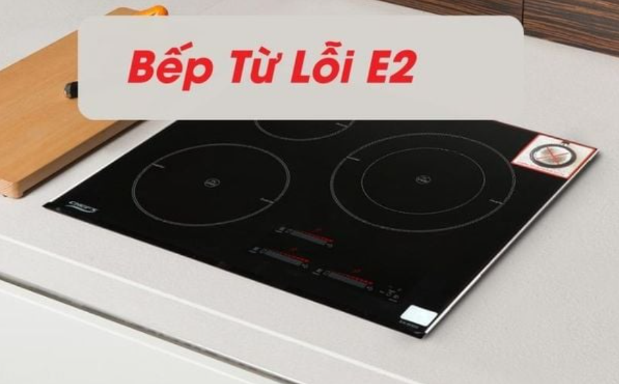 Sửa Lỗi E2 Bếp Từ Tại Hải Phòng